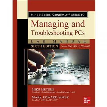 Mike Meyers' CompTIA A+ Guide to Managing and Troubleshootin