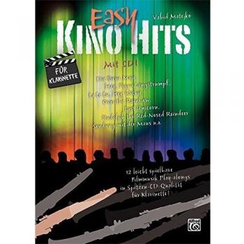 Easy Kino Hits für Klarinette (mit CD): 12 leicht spielbare Filmmusik-Play-alongs in Spitzen-CD-Qualität für Klarinette
