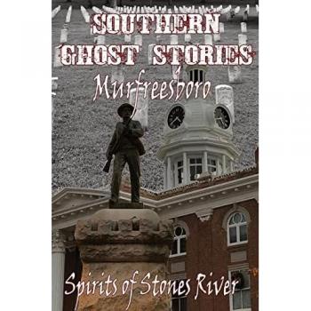 Southern Ghost Stories: Murfreesboro, Spirits of Stones River