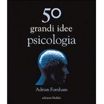 Cinquanta grandi idee di psicologia