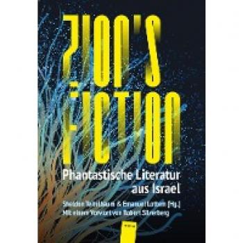 Lavie Tidhar Zion'S Fiction: Phantastische Literatur Aus Israel