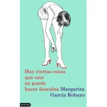 HAY CIERTAS COSAS QUE UNA NO PUEDE HACER DESCALZA