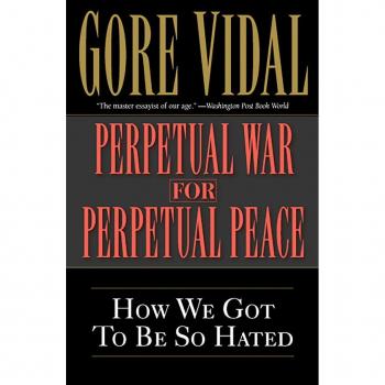 Perpetual War for Perpetual Peace