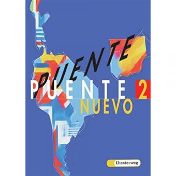 Puente nuevo / Lehrwerk für Spanisch als 3. Fremdsprache: Puente nuevo. Spanisches Unterrichtswerk für die 3. Fremdsprache: Puente nuevo: Schülerband 2: