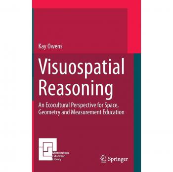 Visuospatial Reasoning: An Ecocultural Perspective for Space, Geometry and Measurement Education (Mathematics Education Library)