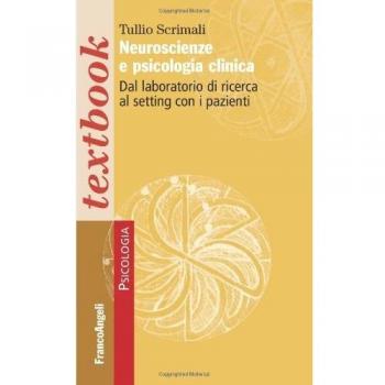 Neuroscienze e psicologia clinica. Dal laboratorio di ricerca la setting con i pazienti