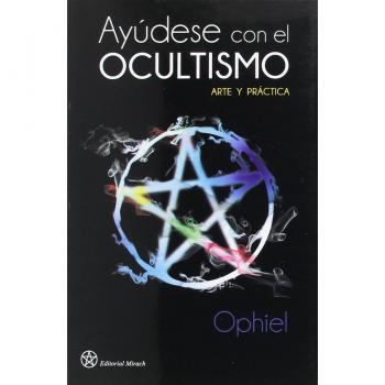 Ayúdese con el ocultismo. Arte y práctica