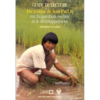 Encyclique de Jean-Paul II sur la question sociale et le développement. Sollicitudo rei socialis