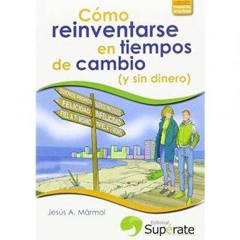 Cómo Reinventarse En Tiempos De Cambio