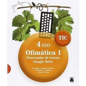 TIC 4 ESO. Ofimática 1. Procesador de texto: Google Drive
