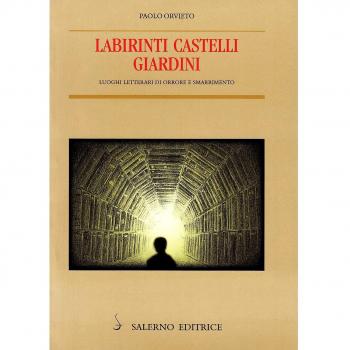 Labirinti, castelli, giardini. Luoghi letterari di orrore e smarrimento