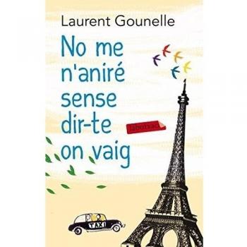 No me n'aniré sense dir-te on vaig