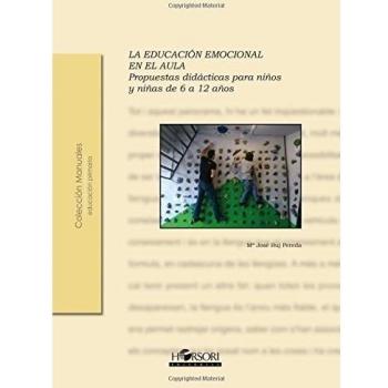 La educación emocional en el aula: propuestas didácticas para niños y niñas de 6 a 12 años