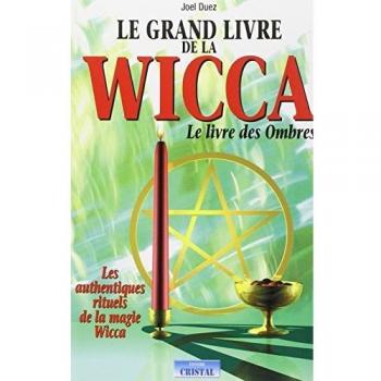 Le grand livre de la wicca: le livre des ombres