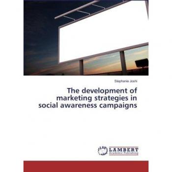 The development of marketing strategies in social awareness campaigns