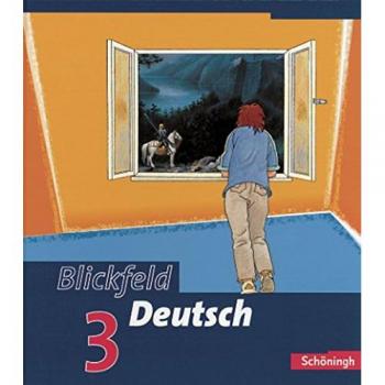 Blickfeld Deutsch. Arbeitsbuch für das Gymnasium (Klassen 5-10): Blickfeld Deutsch