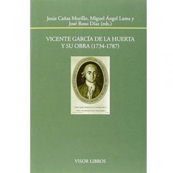 Vicente García de la Huerta y su obra 1734-17879 (Tapa blanda con solapas).