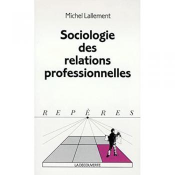 SOCIOLOGIE DES RELATIONS PROFESSIONNELLES