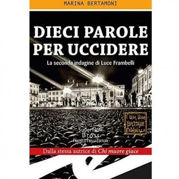 Dieci parole per uccidere. La seconda indagine di Luce Frambelli