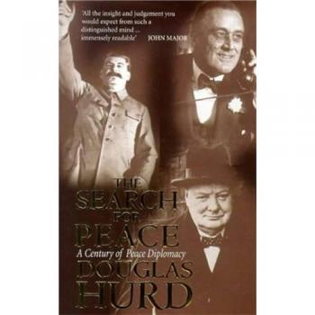 Douglas Hurd The Search For Peace: A Century Of Peace Diplomacy