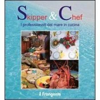 Skipper & chef. I professionisti del mare in cucina