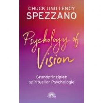 Psychology of Vision: Grundprinzipien spiritueller Psychologie