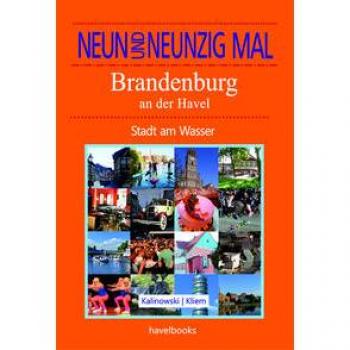 Sabine Kalinowski Neunundneunzig Mal Brandenburg An Der Havel: Stadt Am Wasser