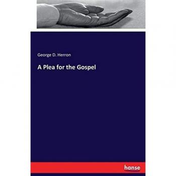 A Plea for the Gospel