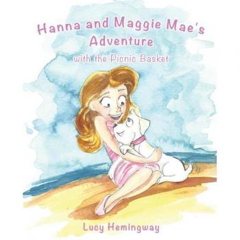 Hanna and maggie maes adventure with the picnic basket paperback