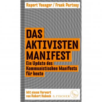 Frank Partnoy Das Aktivisten-Manifest: Ein Update Des Kommunistischen Manifests Für Heute
