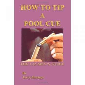 How To Tip a Pool Cue : The Laymen's Guide