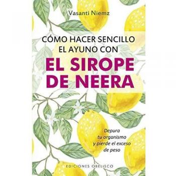 Cómo hacer sencillo el ayuno con sirope de neera