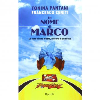 In nome di Marco. La voce di una madre, il cuore di un tifoso