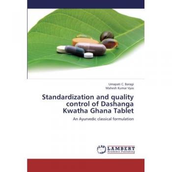 Standardization and quality control of Dashanga Kwatha Ghana Tablet: An Ayurvedic classical formulation