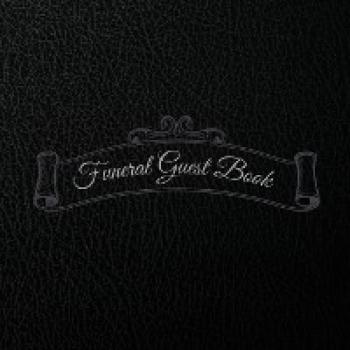 Funeral Guest Book: Condolence Book for Funerals / Sign In Book with Registry Lines for Names, Contact, and Messages