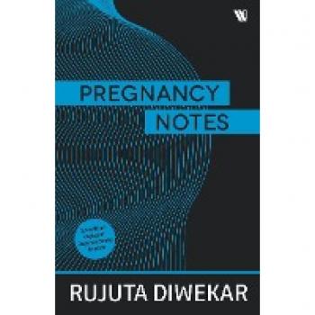 Pregnancy Notes: Before; During & After