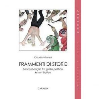 Frammenti di storie minime. Enrico Deaglio tra giallo politico e ...