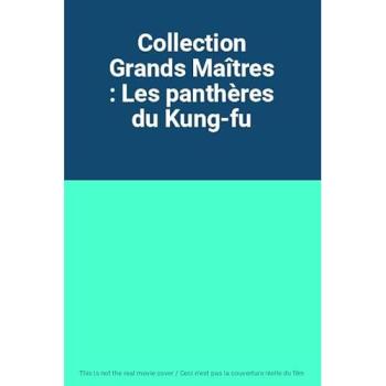 Kung‑Fu de la Nuit, Collection des Grands Maîtres