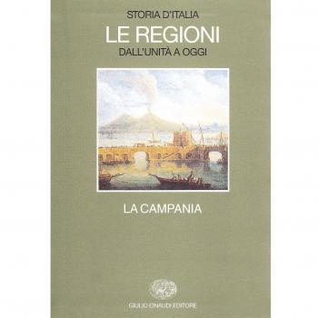 Storia d'Italia. Le regioni dall'Unità ad oggi. La Campania