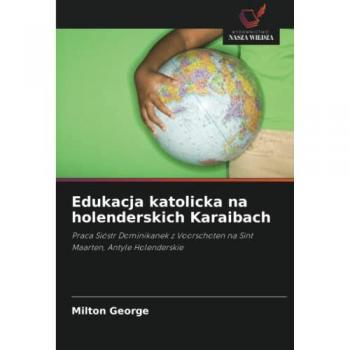 George, Milton: Edukacja katolicka na holenderskich Karaibach