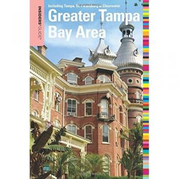 Anderson, Anne W. Insiders' Guide To The Greater Tampa Bay Area: Including Tampa, St. Petersburg, & Clearwater