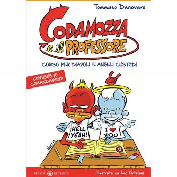Codamozza e il professore: Corso per diavoli e angeli custodi