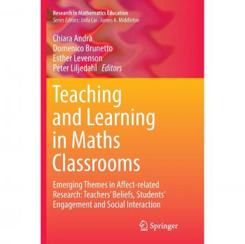 Teaching and Learning in Maths Classrooms: Emerging Themes in Affect-related Research: Teachers' Beliefs, Students' Engagement and Social Interaction