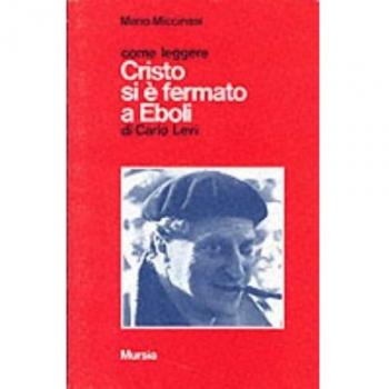 Come leggere «Cristo si è fermato a Eboli» di Carlo Levi