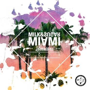 Milch & Zucker Miami Sessions 2024