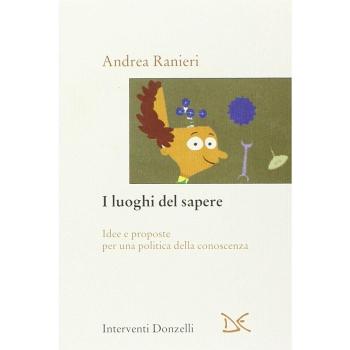 I luoghi del sapere. Idee e proposte per una politica della conoscenza