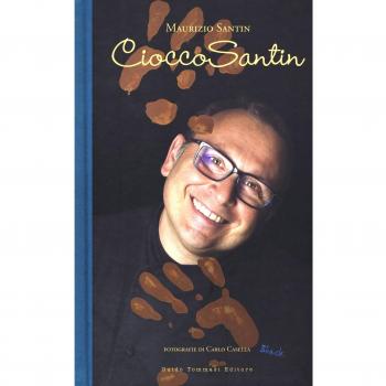 CioccoSantin. Ediz. a colori