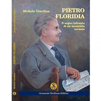 Pietro Floridia. Il sogno infranto di un musicista errante