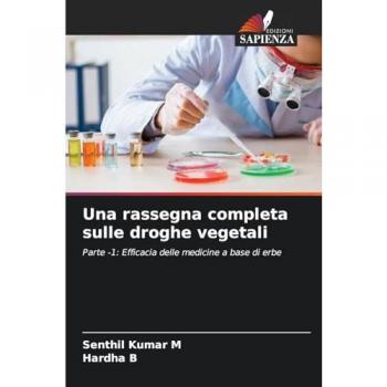 M, Senthil Kumar: Una rassegna completa sulle droghe vegetali