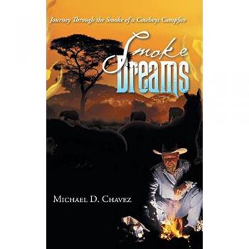 Smoke Dreams: Journey Through the Smoke of a Cowboys Campfire